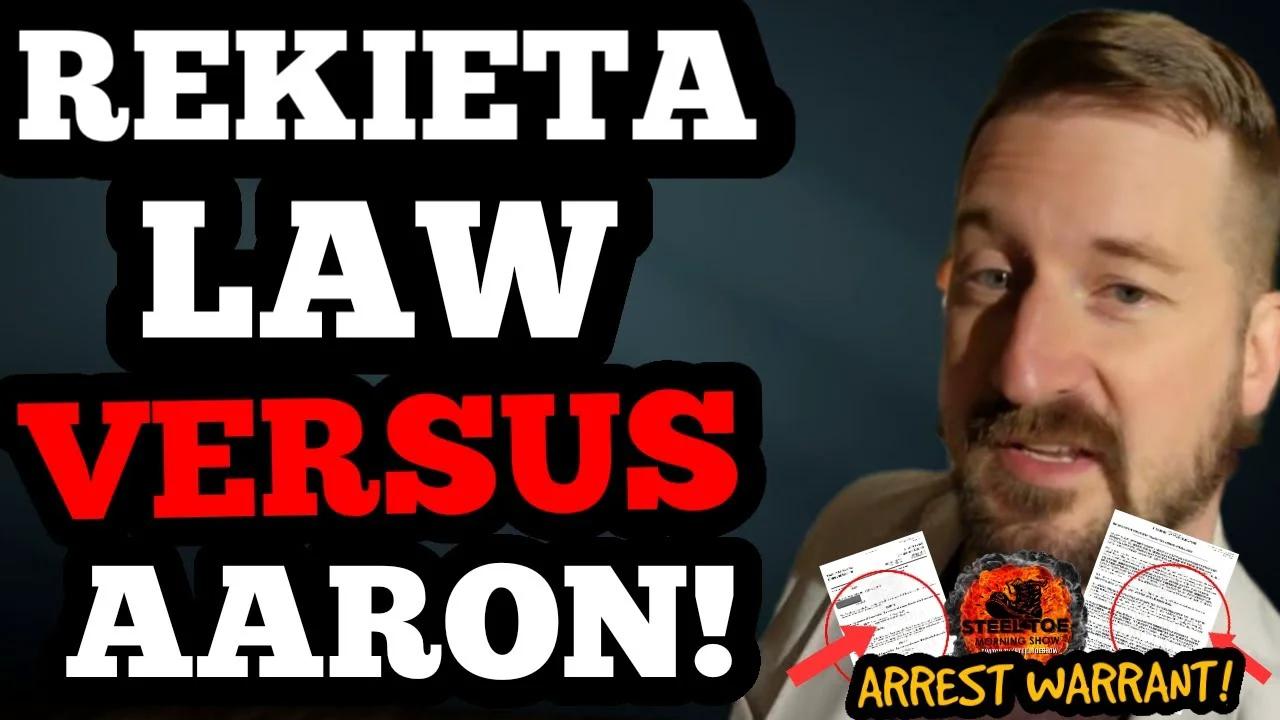 Live Im Back Rekieta Law V Aaron Warrant For Arrest Nick Rekieta V