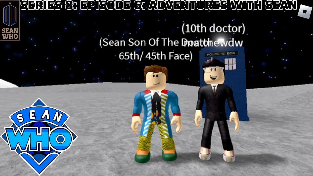 Sean Who Roblox Series 8 Episode 6: Adventures With Sean