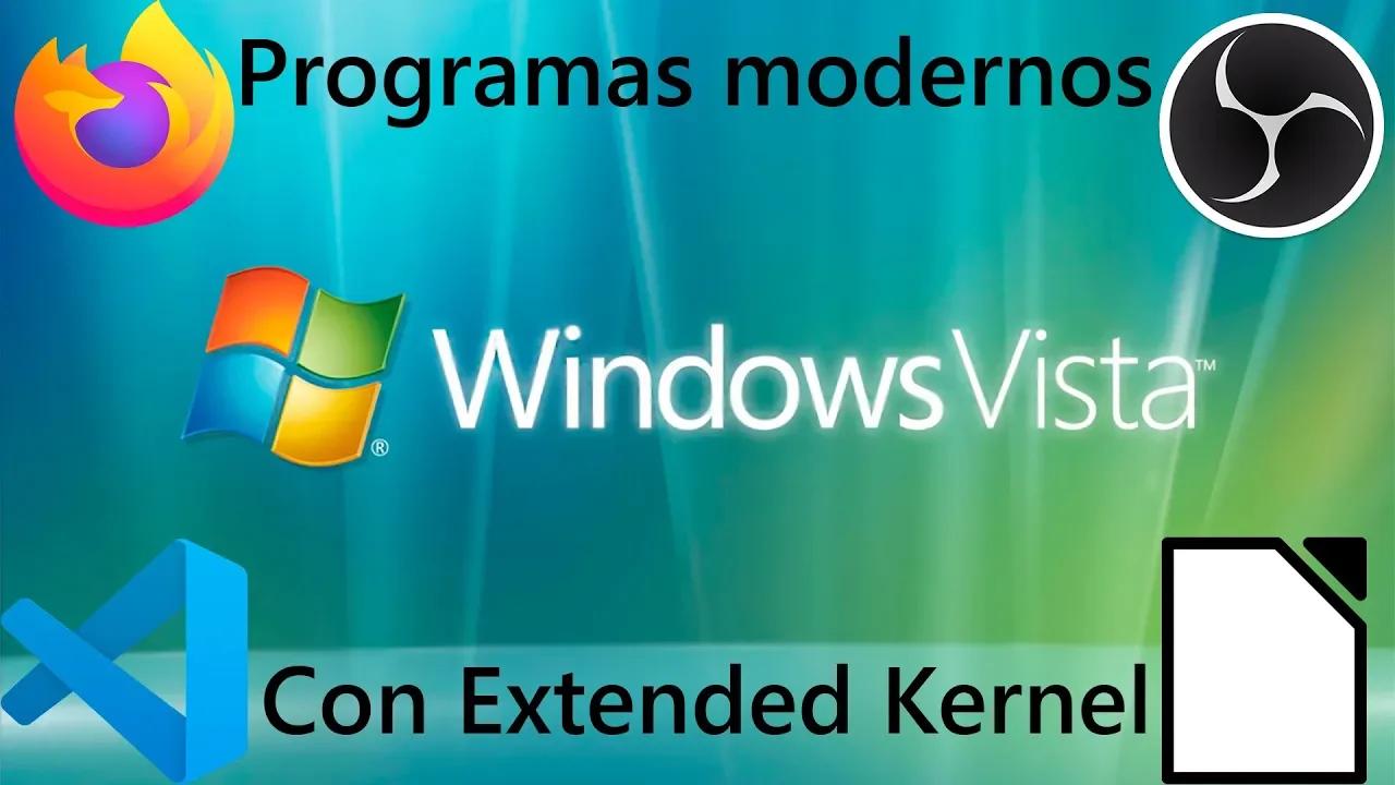 Usando programas modernos en Windows Vista con Extended Kernel