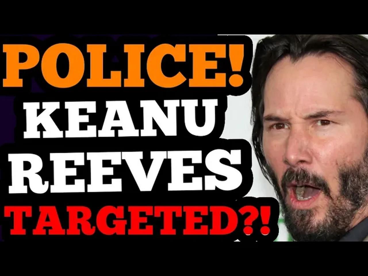 POLICE visit Keanu Reeves over MISSING WOMAN FAKE CALL?! Targeted or ...