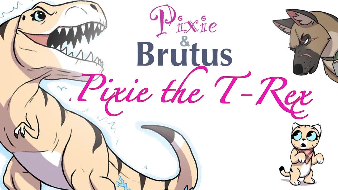 Pixie The T-REX! (Pixie & Brutus Comic Dub) (Dinosaur Comic Dub) (Comic ...