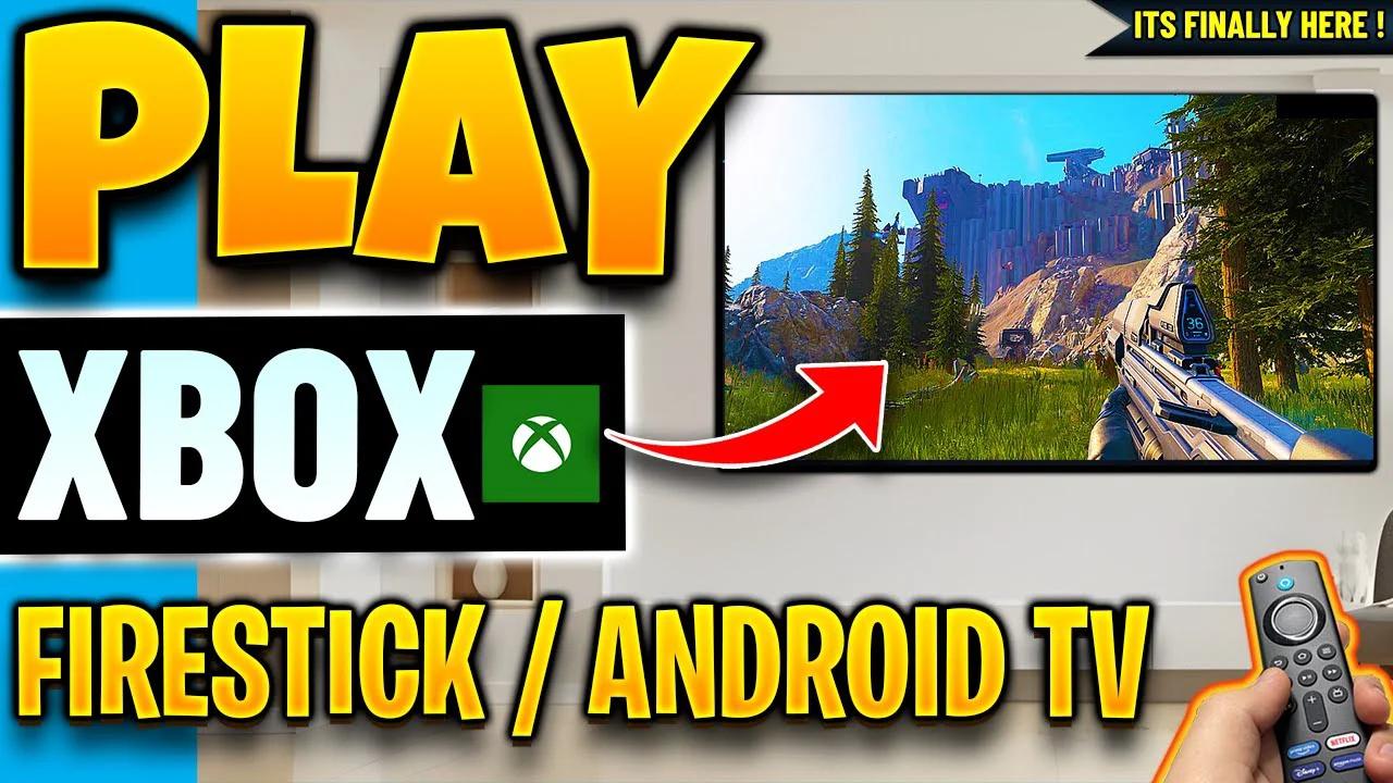  play xbox games on firestick android tv no console needed 