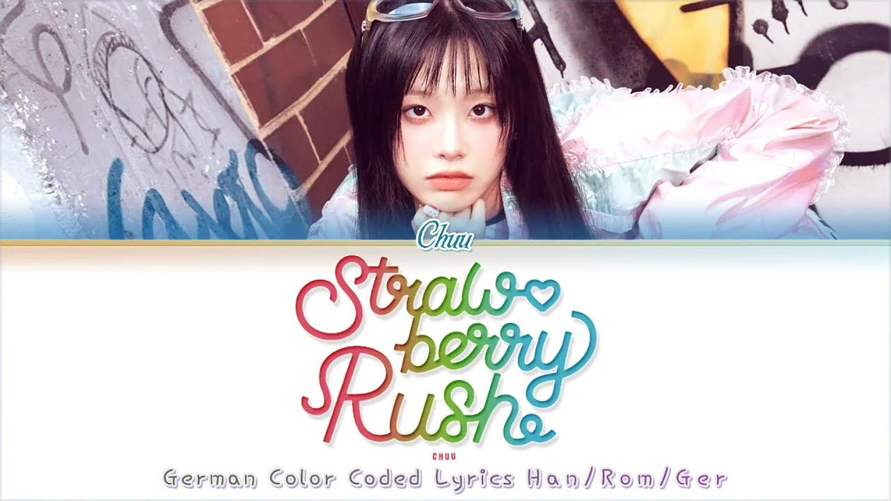 Chuu (츄) - Strawberry Rush - Deutsche Übersetzung | German Color Coded ...