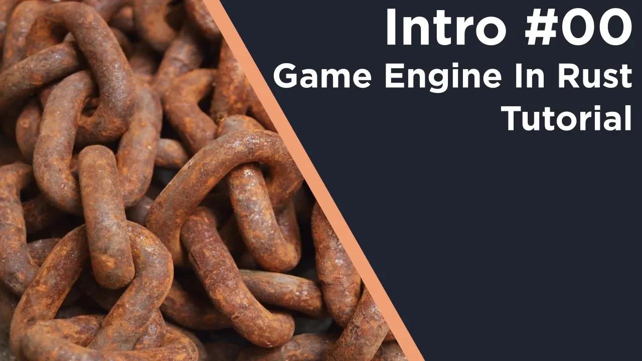 Make a Game Engine in Rust | Intro | #00