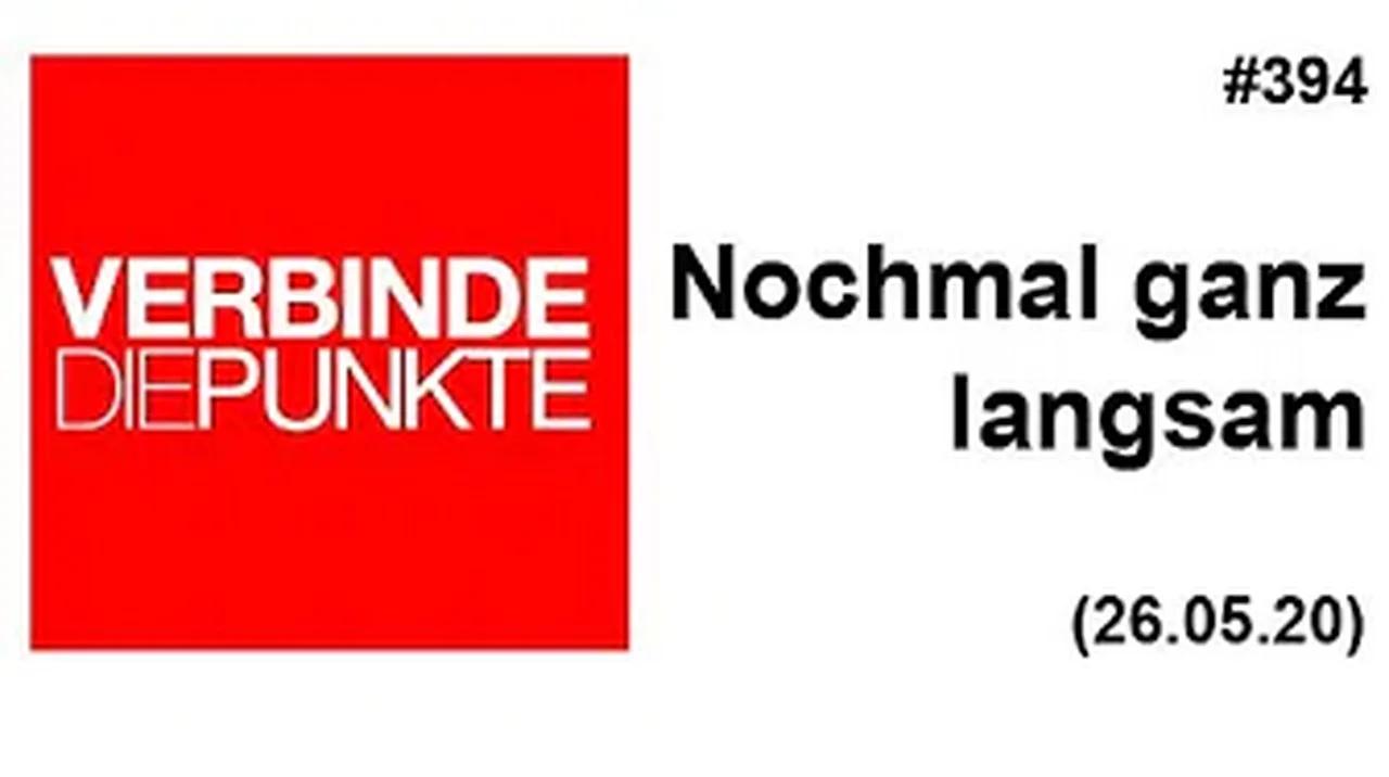 Verbinde die Punkte #394: Nochmal ganz langsam (26.05.2020)