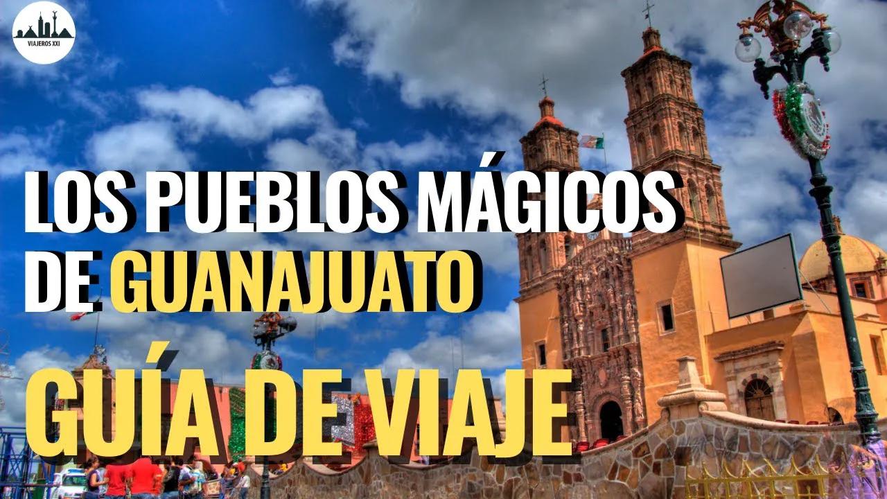 Pueblos Mágicos de GUANAJUATO | Mejores Lugares para Visitar en ...