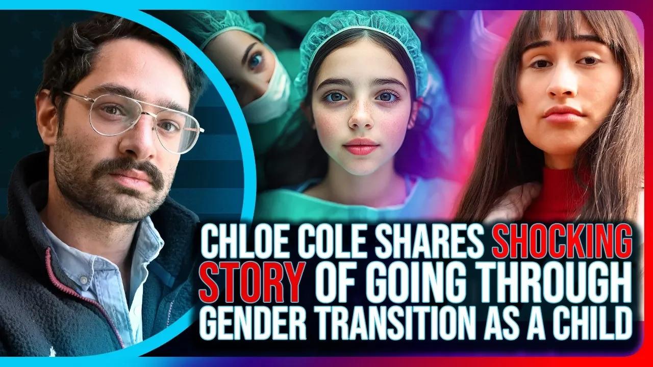 Chloe Cole Shares SHOCKING STORY of Going Through Gender Transition As