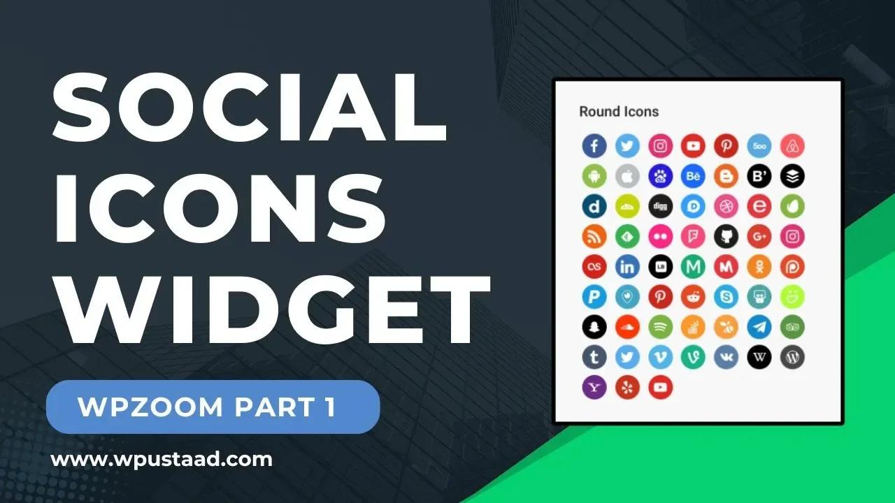 How To Add Social Icons Widget By WpZoom In Website | Wordpress ...