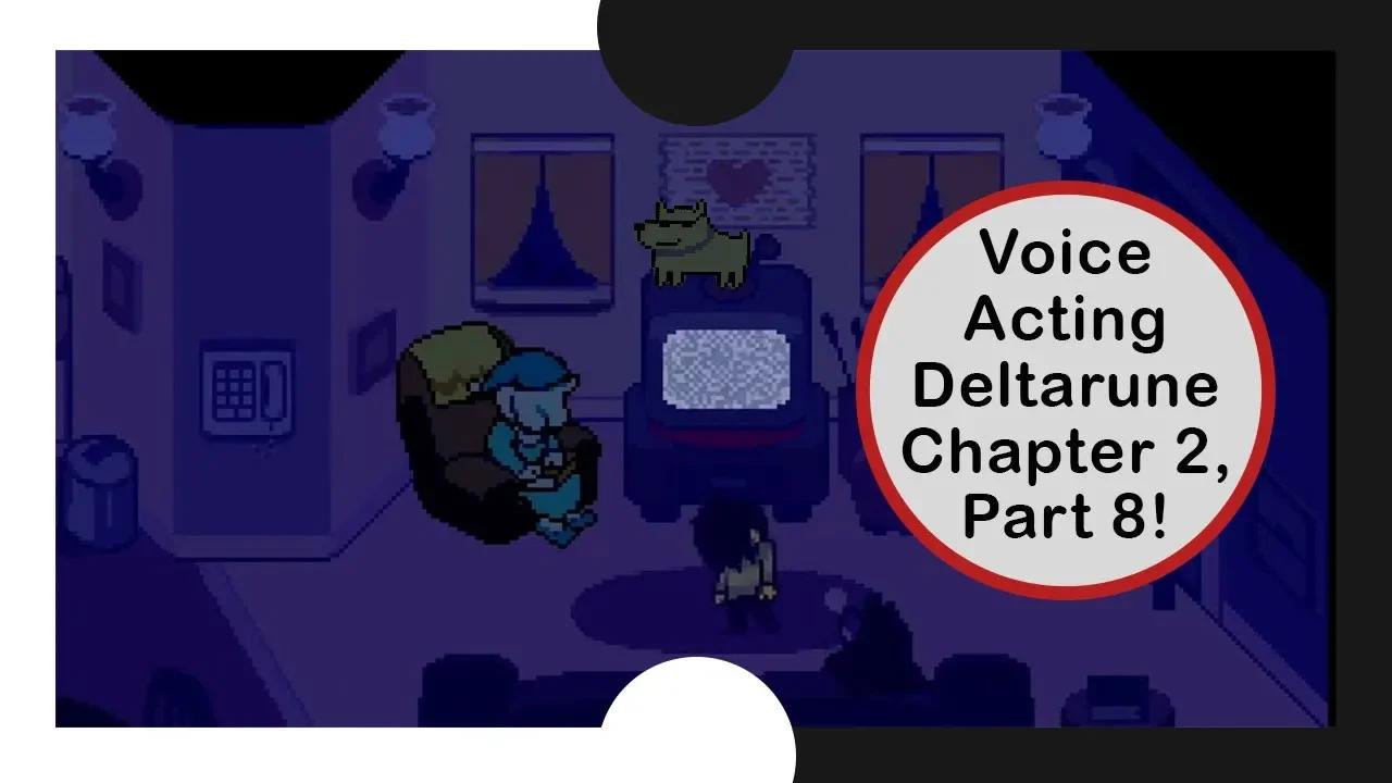 Voice Acted Deltarune Chapter 2 Storytime: Highlight Reel #8
