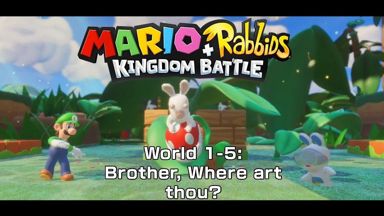 Let's Play Mario Rabbids Kingdom Battle: World 1-5: Brother, Where Art ...