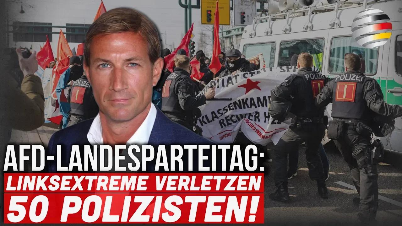 AfD-Landesparteitag: Linksextreme Verletzen 50 Polizisten! | Alexander ...