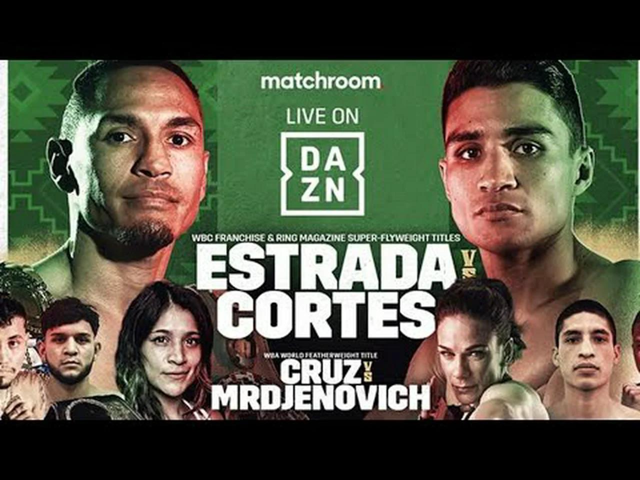 Boxing Schedule Juan Francisco Estrada vs Argi Cortes Full Fight