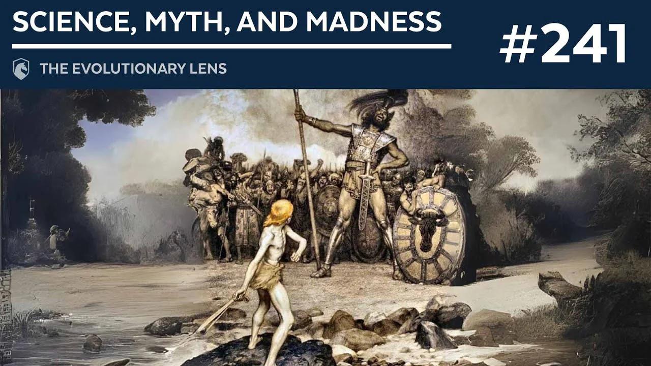 Science Myth And Madness The 241st Evolutionary Lens With Bret