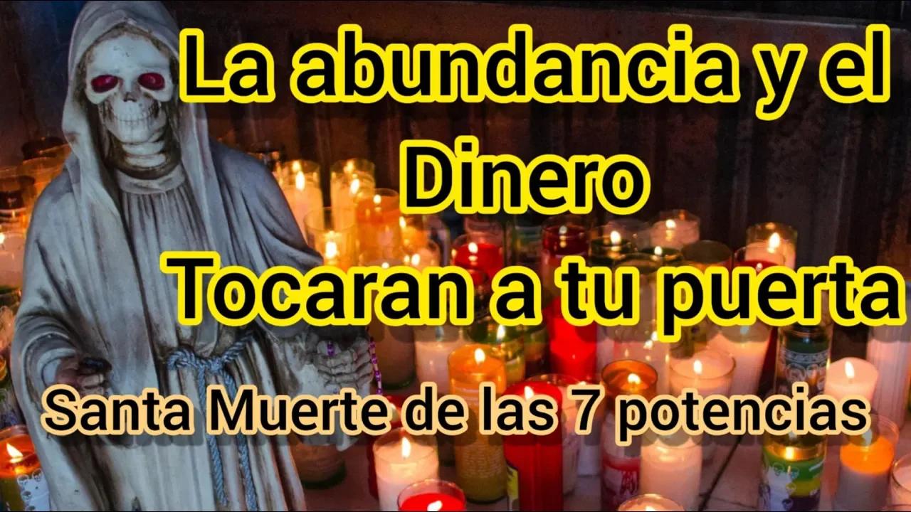 💵 Oración del dinero y la abundancia a la Santa Muerte de las 7 ...