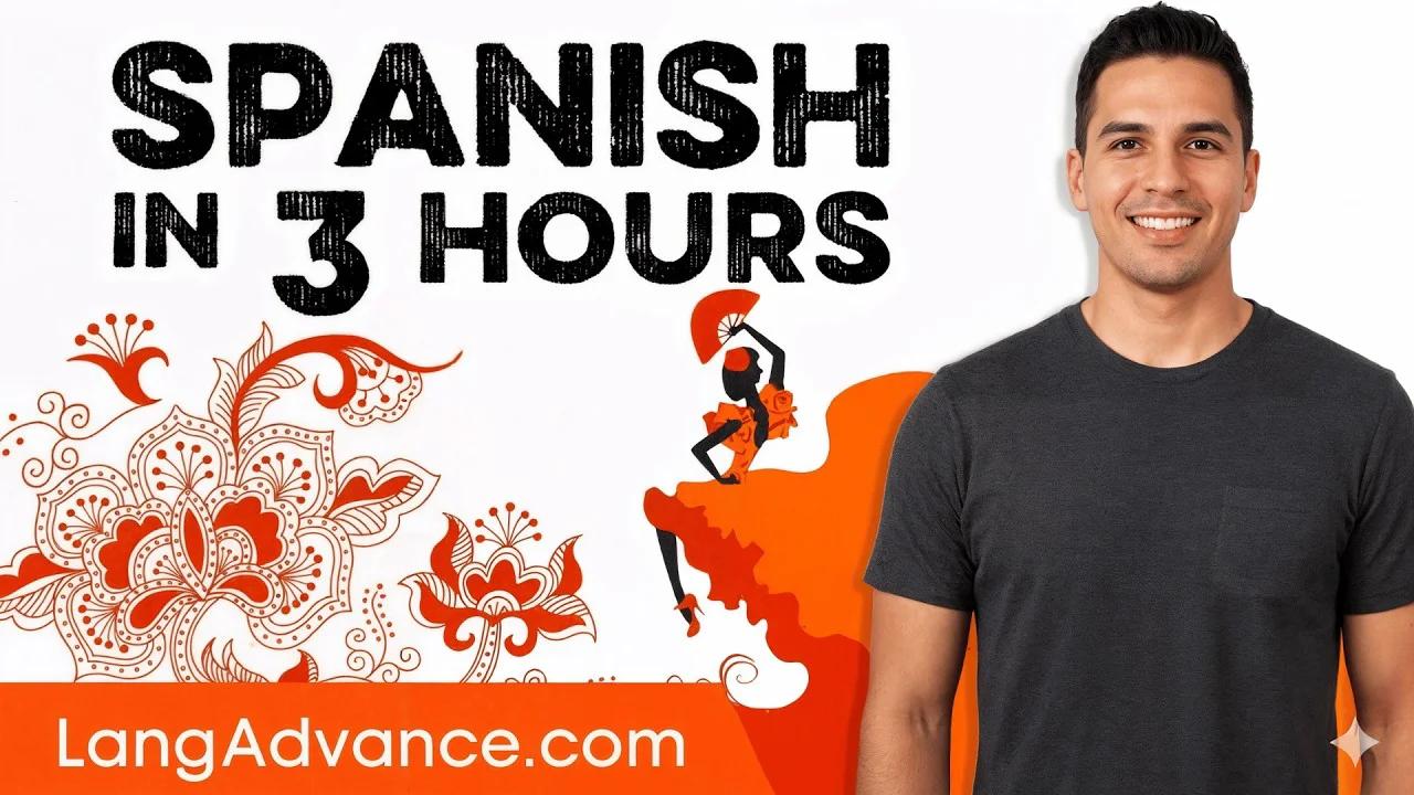 Learn Spanish Quickly - Only 3 Hours - Learn Spanish Fast