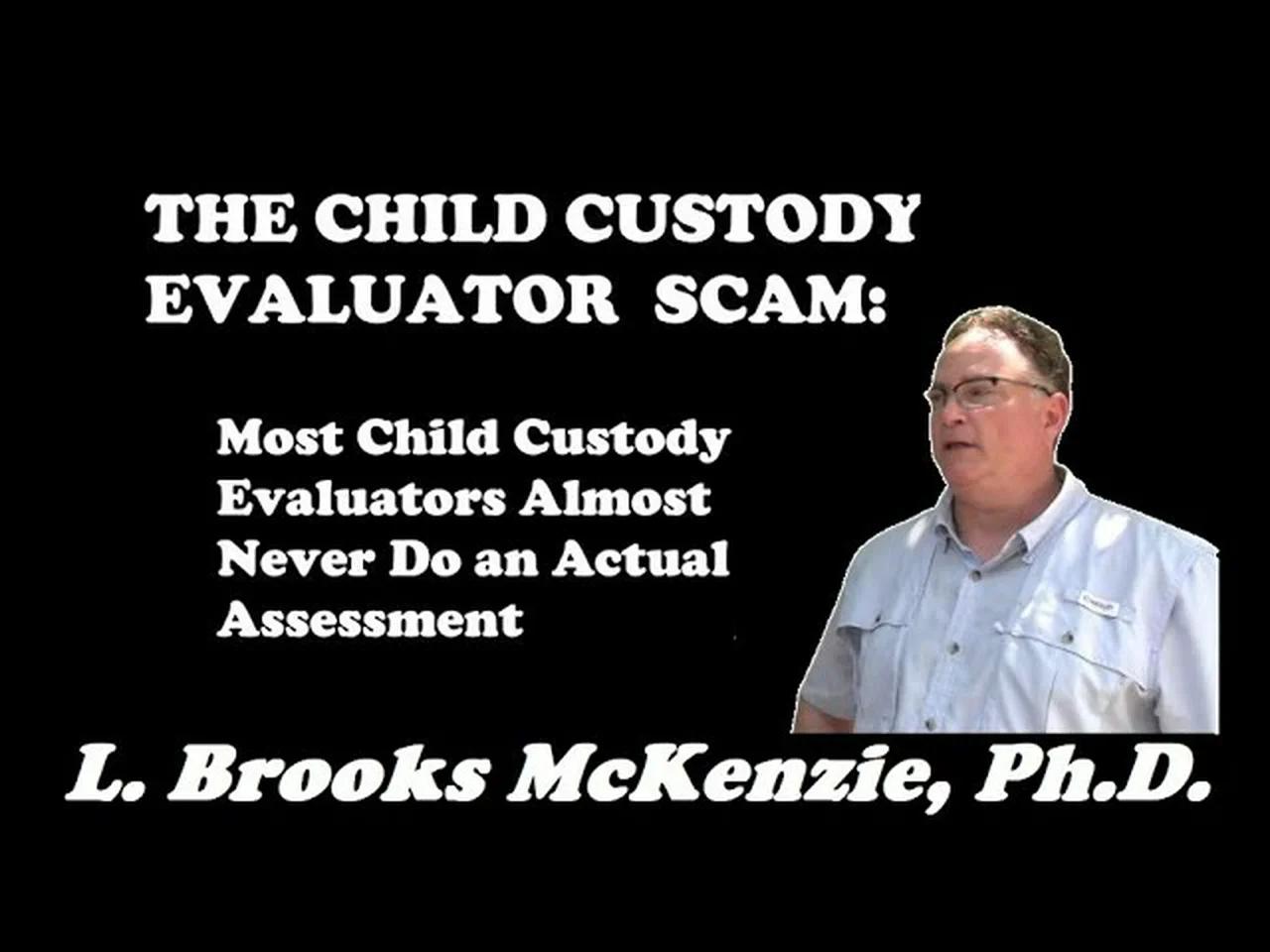 The child custody evaluator scam most child custody evaluators almost