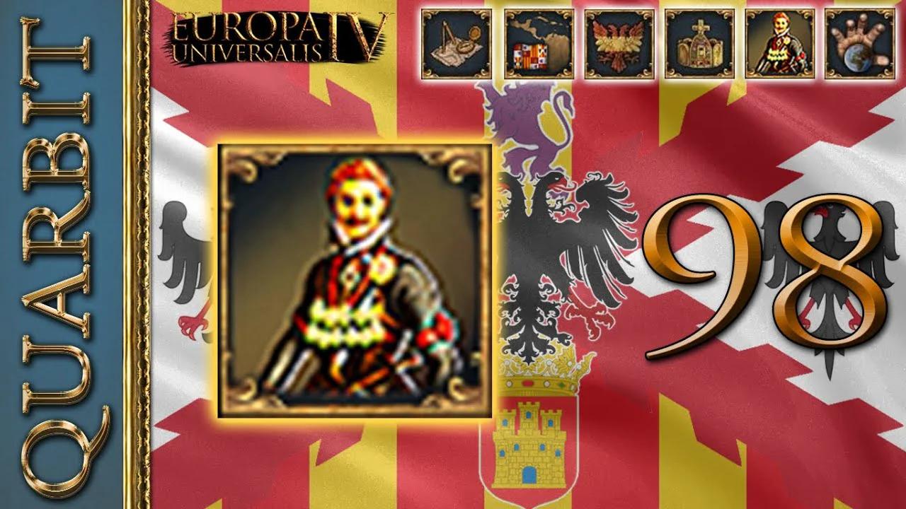 Forever Golden! - EU4 1.30 Spain World Conquest Attempt! - Part 98!