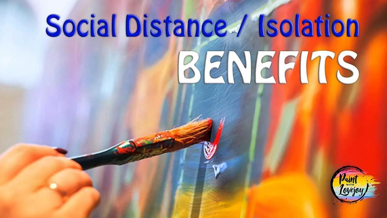 Social Distance / Isolation: BENEFITS - learn a new skill! 🎨😊
