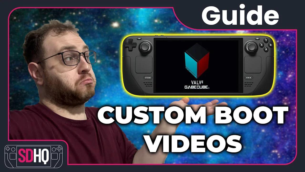 How to Set Up Custom Boot Videos On Your Steam Deck