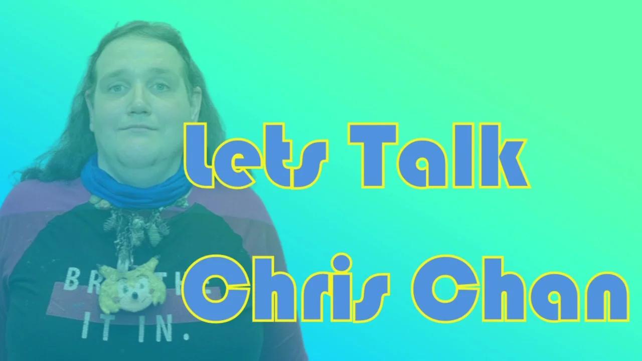 Let's Talk About Chris Chan
