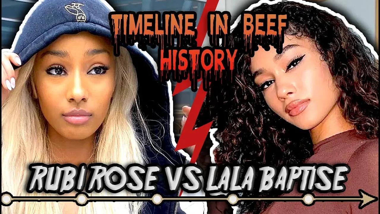 Timeline in Beef History Rubi Rose vs Lala Baptise