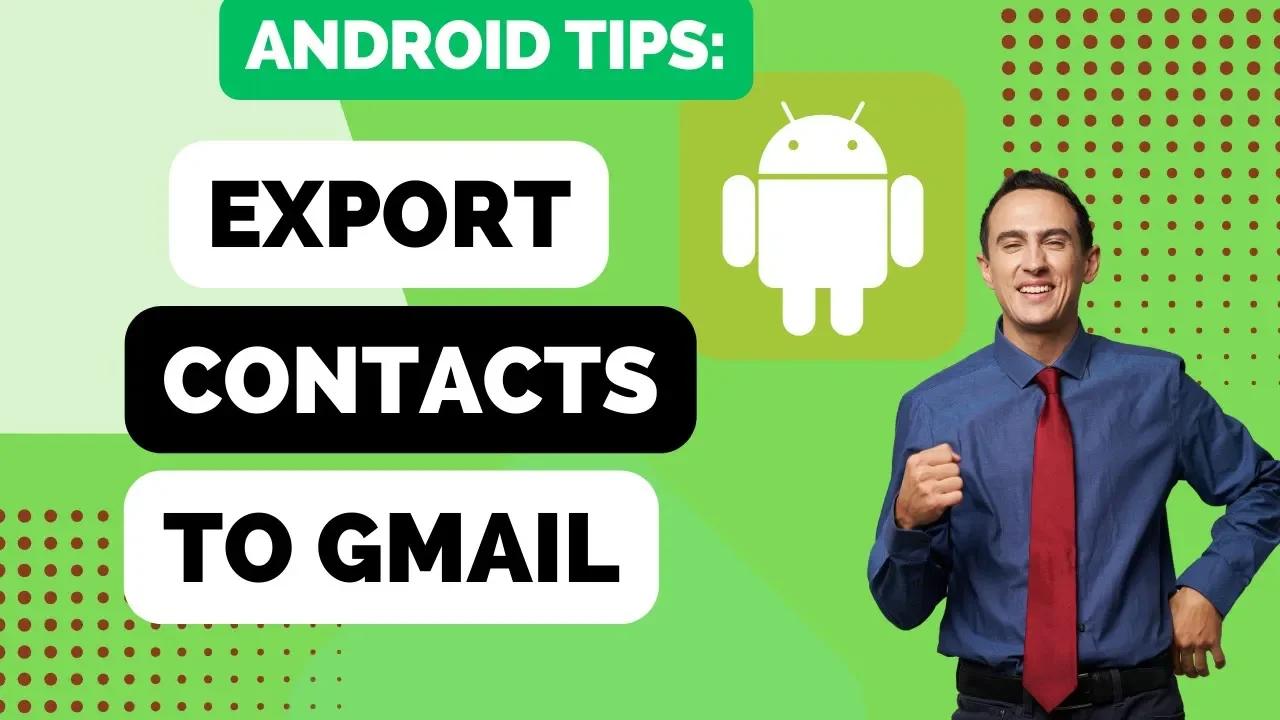 Export Contacts From Android To Gmail