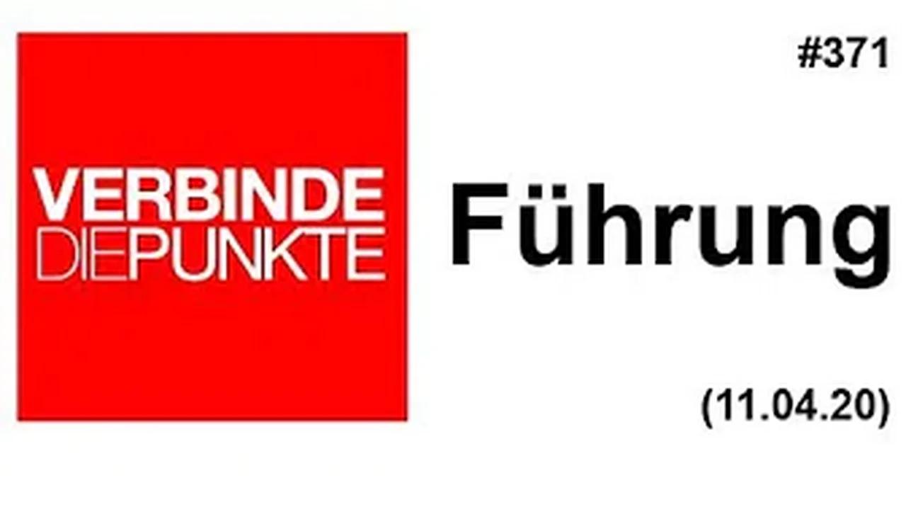 Verbinde die Punkte #371: Führung (11.04.2020)