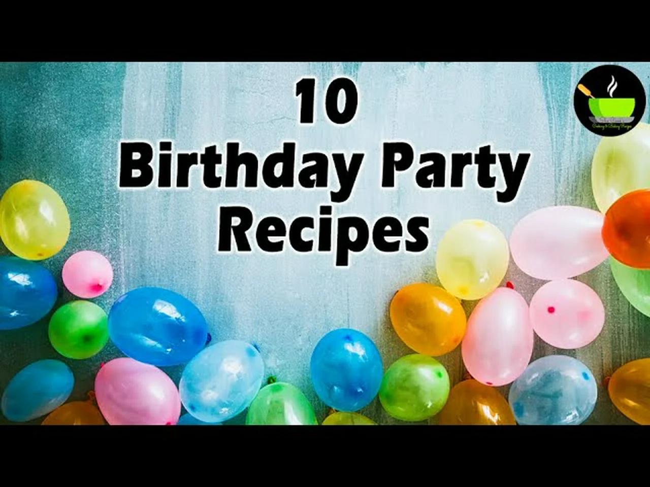 10 Birthday Party Recipes | Indian Food Ideas For Kids Birthday Parties