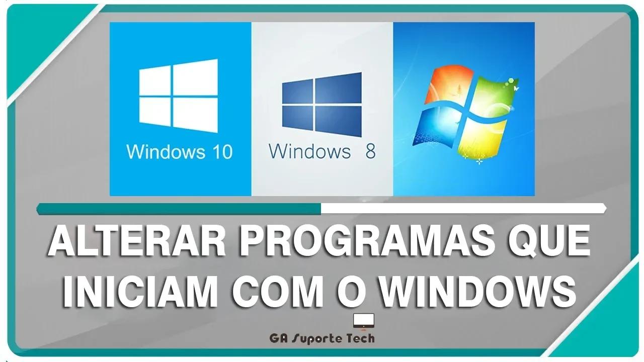 Como ALTERAR os PROGRAMAS que iniciam com o WINDOWS