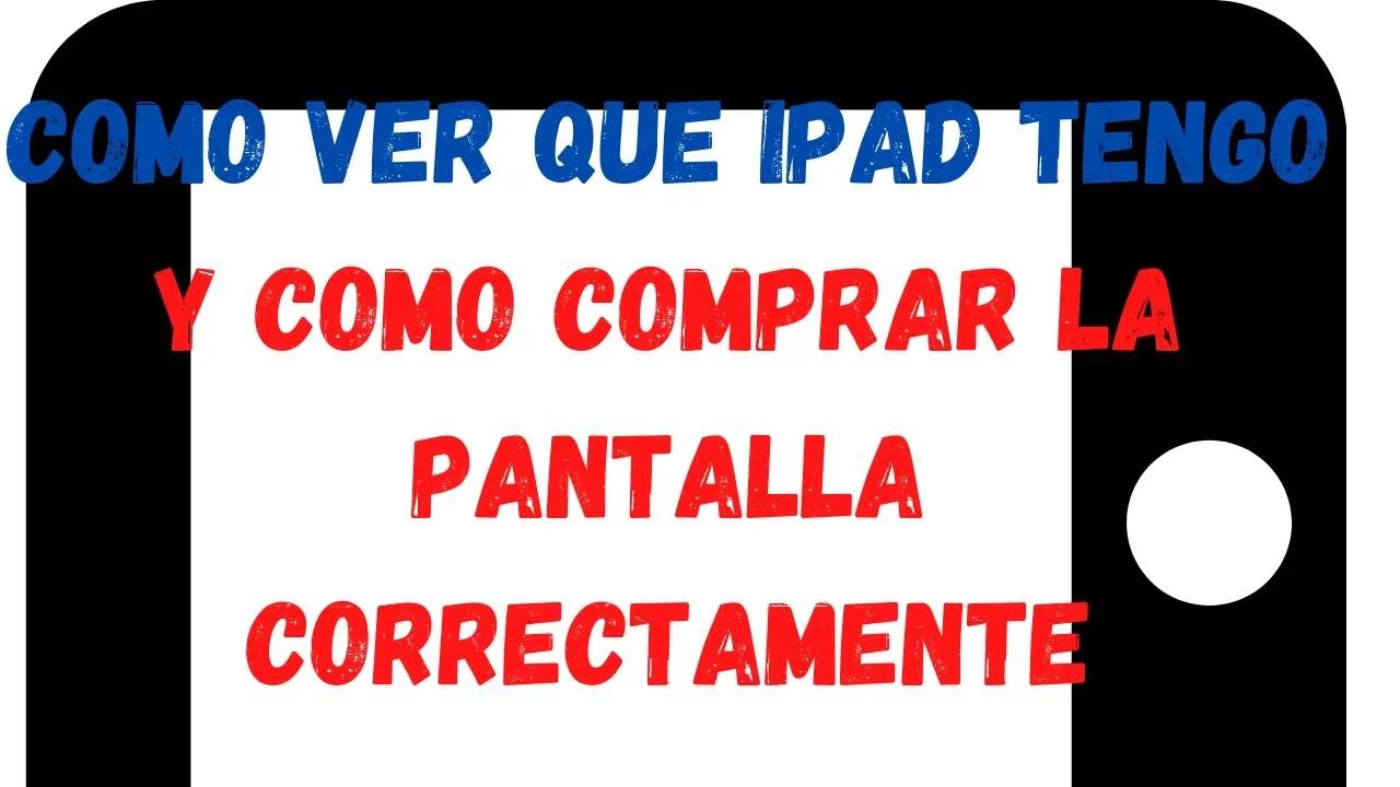 Como saber que ipap saber que ipad PANTALLA
