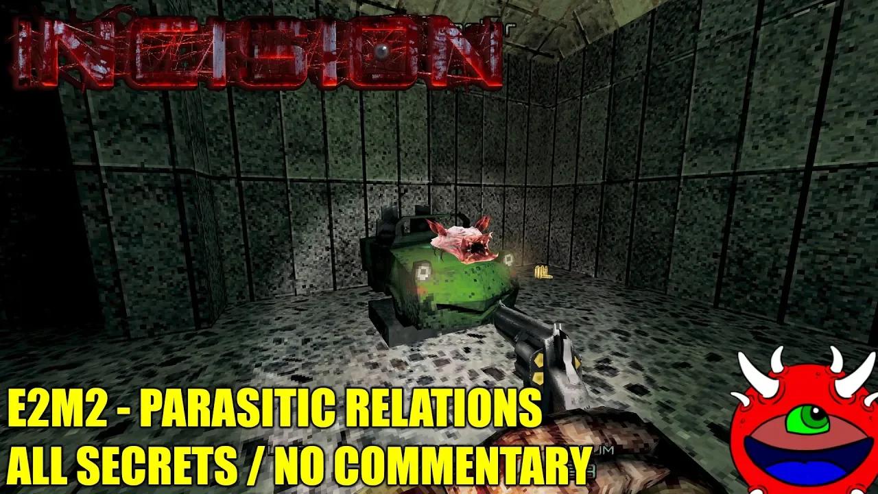 Incision - E2M2 Parasitic Relations - All Secrets No Commentary Gameplay