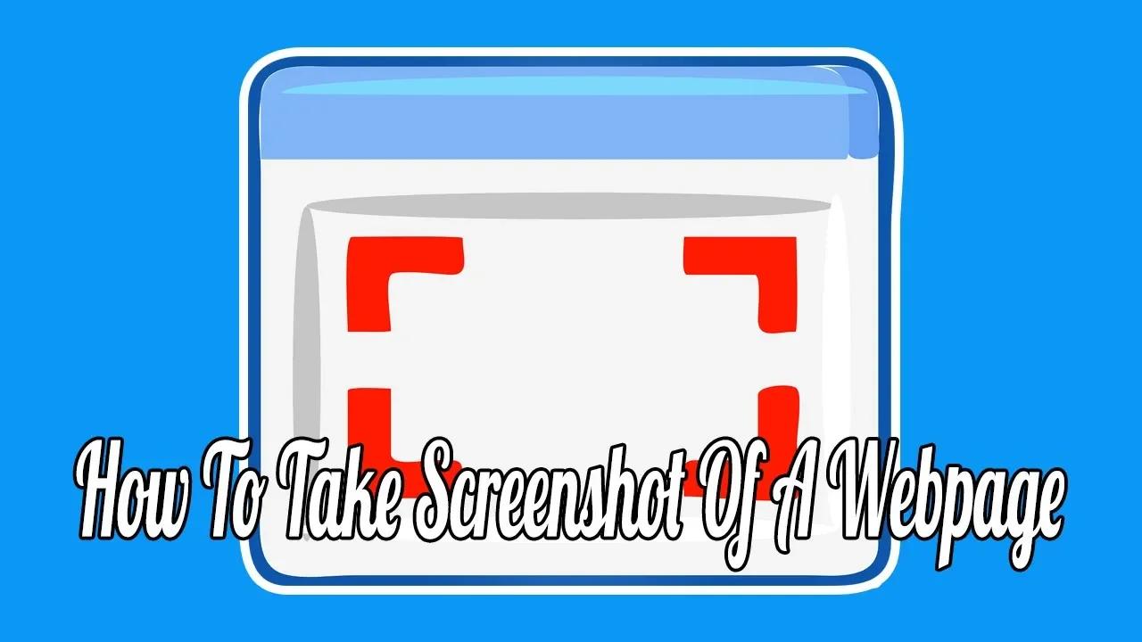 How to Take a Screenshot of an Entire Webpage