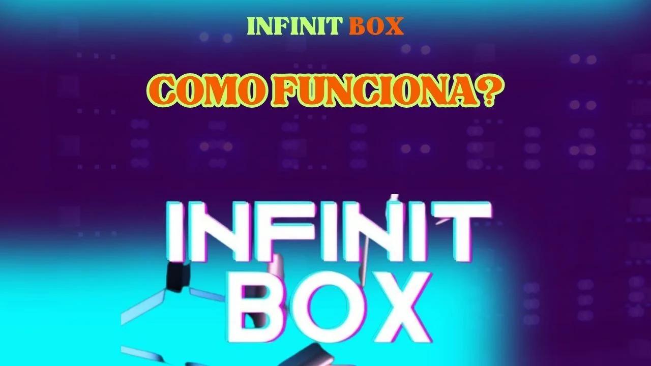 INFINIT BOX COMO FUNCIONA