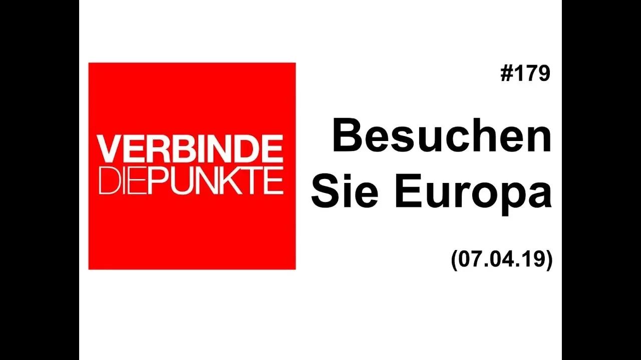 Verbinde die Punkte #179: Besuchen Sie Europa (07.04.2019)