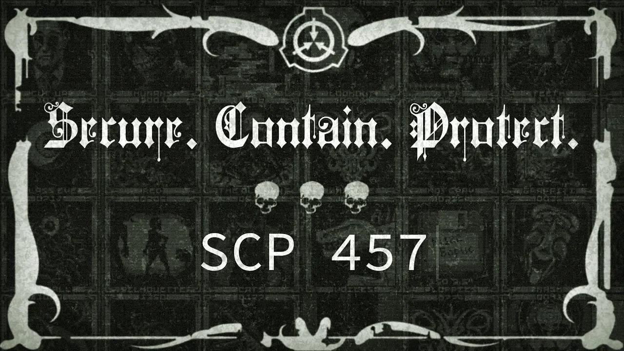SCP Foundation - SCP 457 (Object Class: Euclid - Keter) (Secure ...