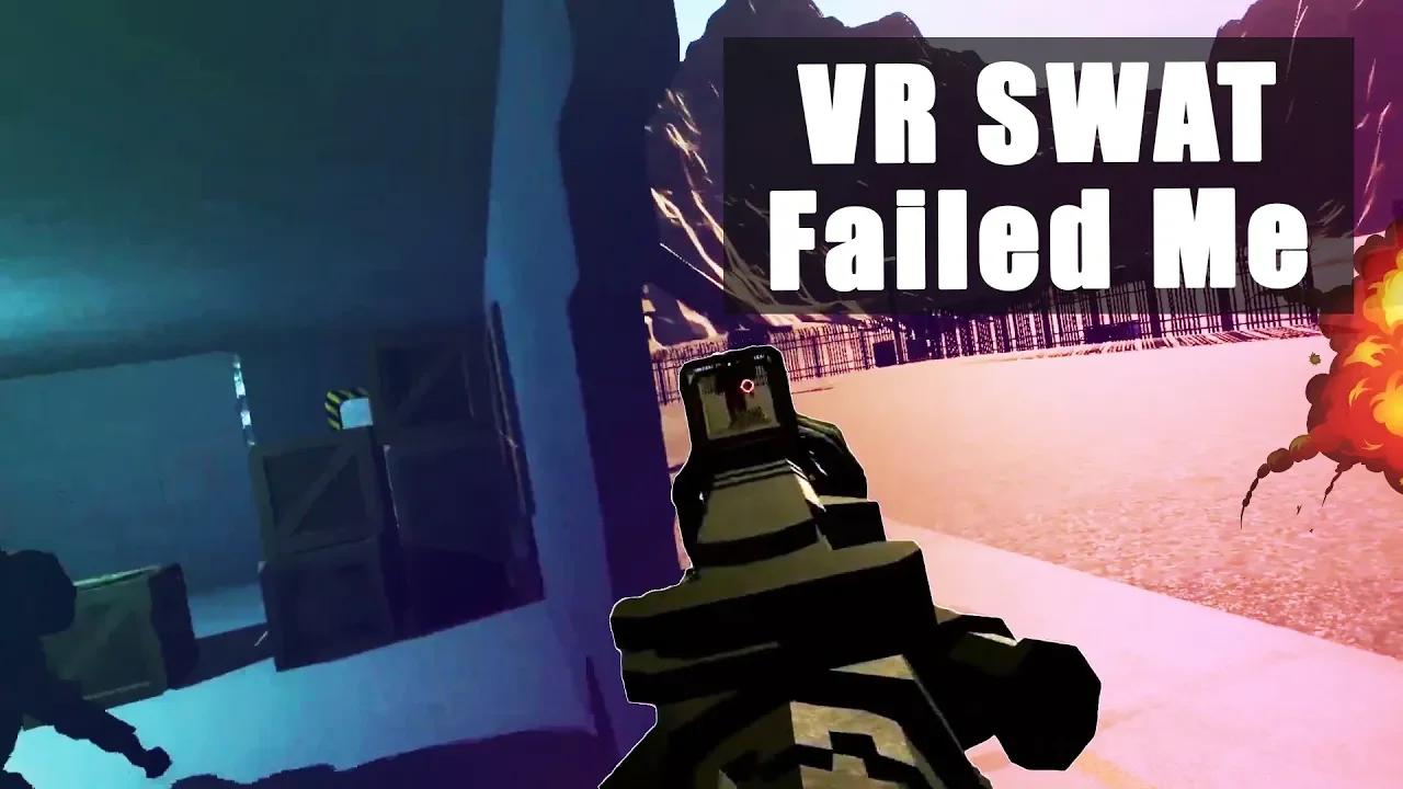 SWAT in VR? (Oculus Quest 2)