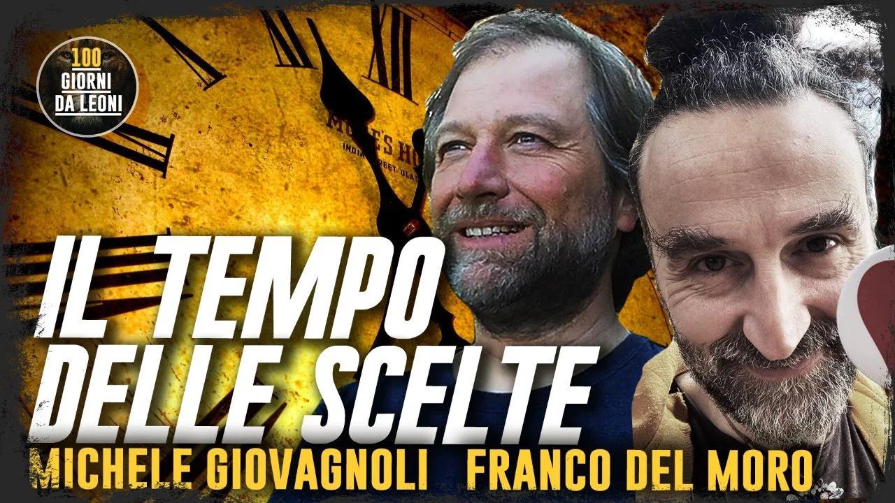 Il Tempo Delle Scelte Con Michele Giovagnoli E Franco Del Moro 