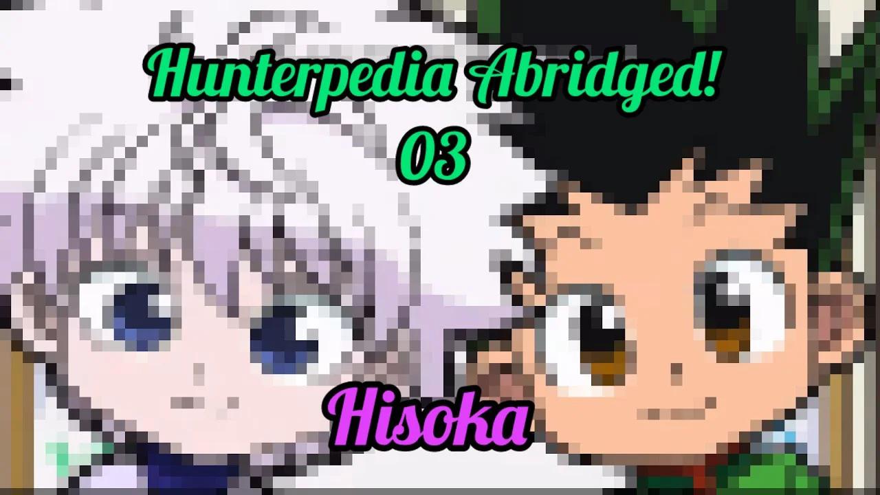 03 Hunterpedia Abridged: Hisoka