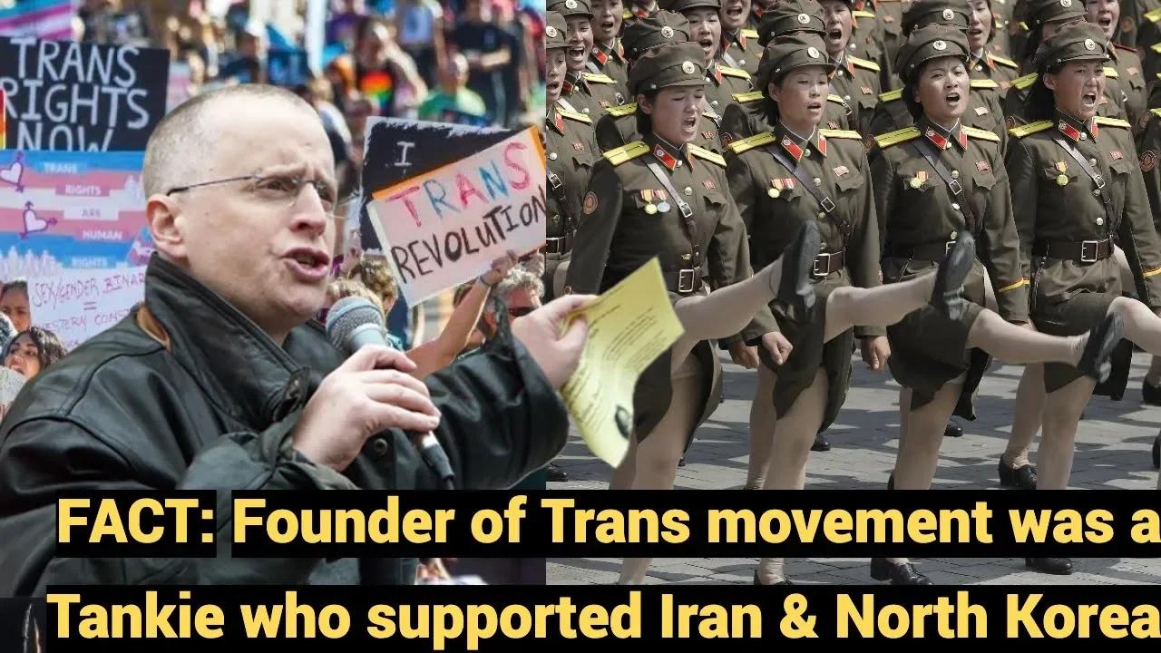 FACT: Founder of Trans movement was a Tankie who supported Iran & North ...