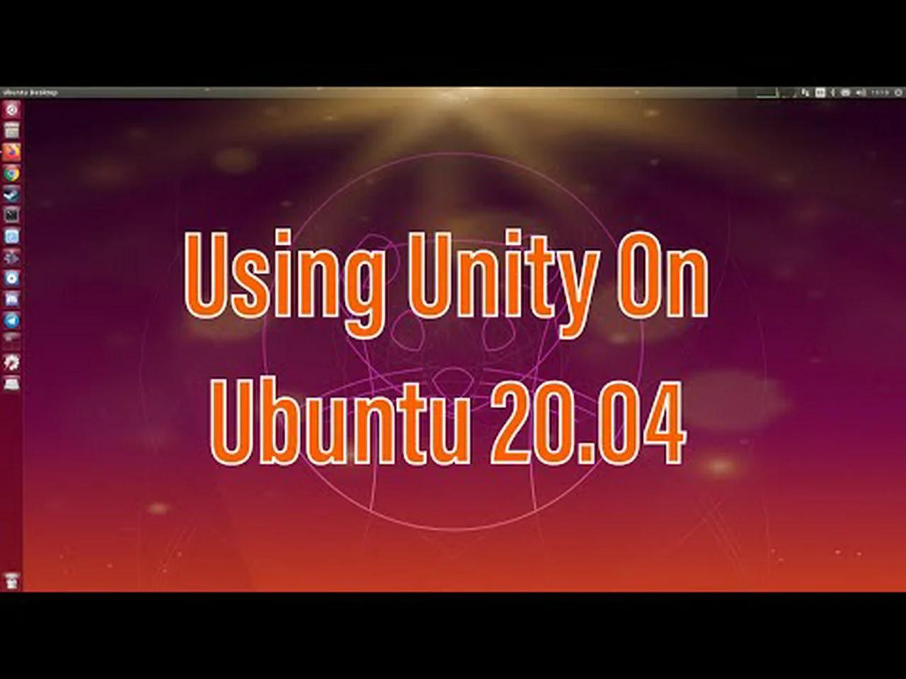 Using Unity On Ubuntu 20.04