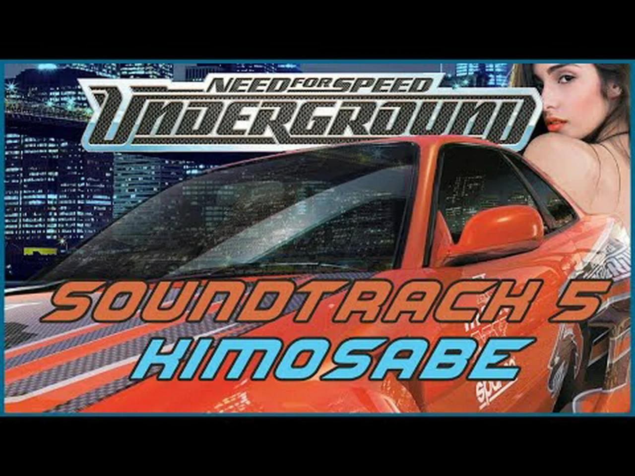 Need For Speed Underground 1 - Soundtrack #5: Kimosabe (BT) - Music ...