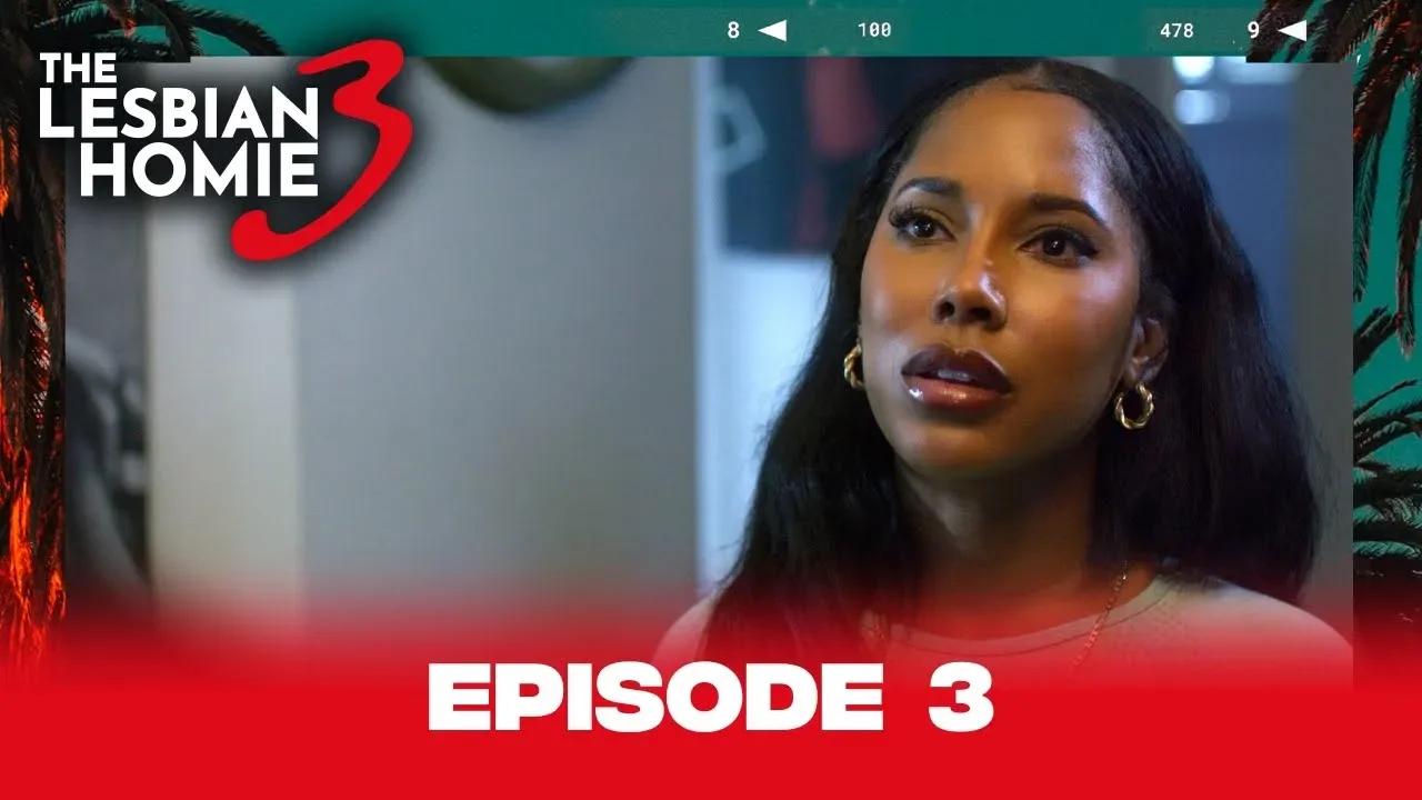 The Lesbian Homie Season 3 Episode 3 biggjah