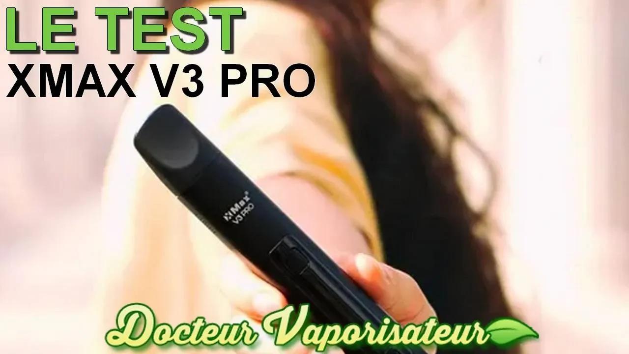 Xmax V3 Pro Vaporisateur - Test et Avis - Docteur Vaporisateur