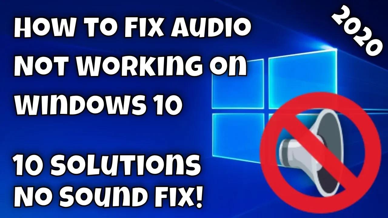 How to Fix Audio Not Working on Windows 10 - No Sound Fix, 10 Solutions ...