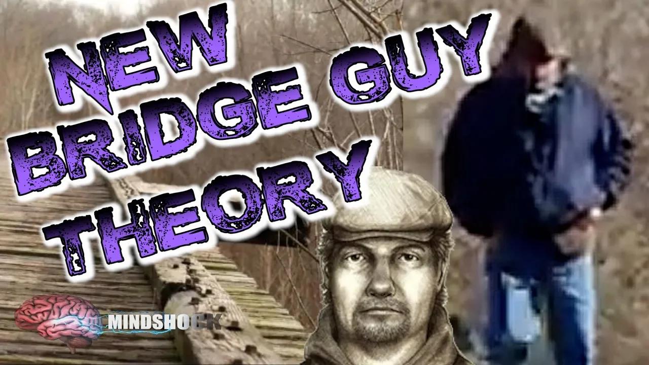 The delphi murders new bridge guy theory the ultimate explanation
