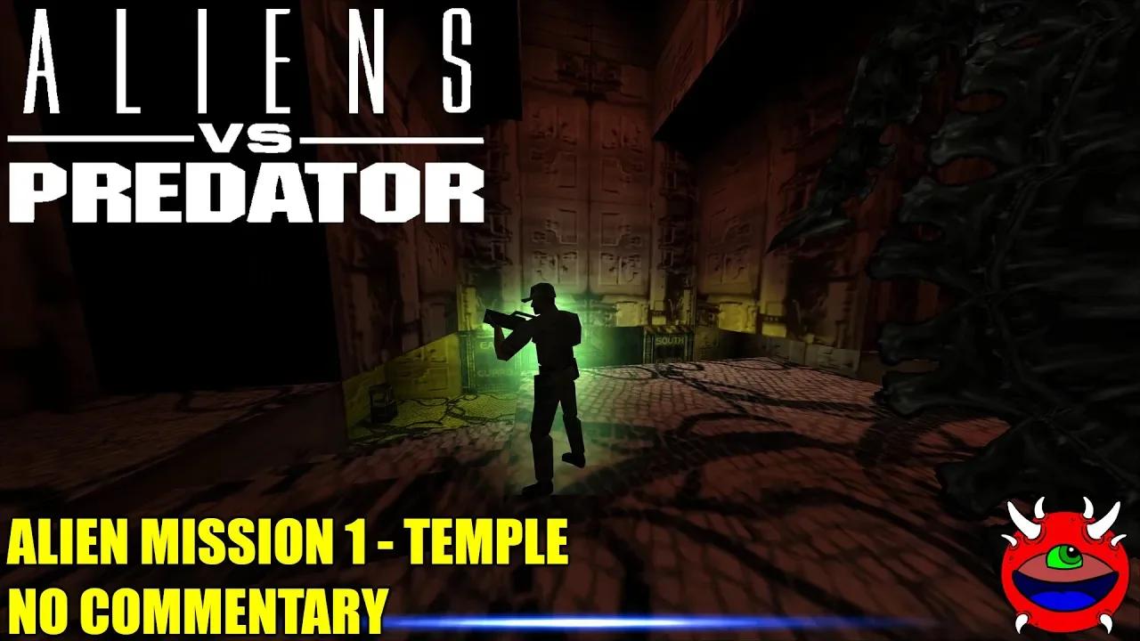 Aliens Versus Predator Classic 2000 - Alien Mission 1: Temple 4K No ...