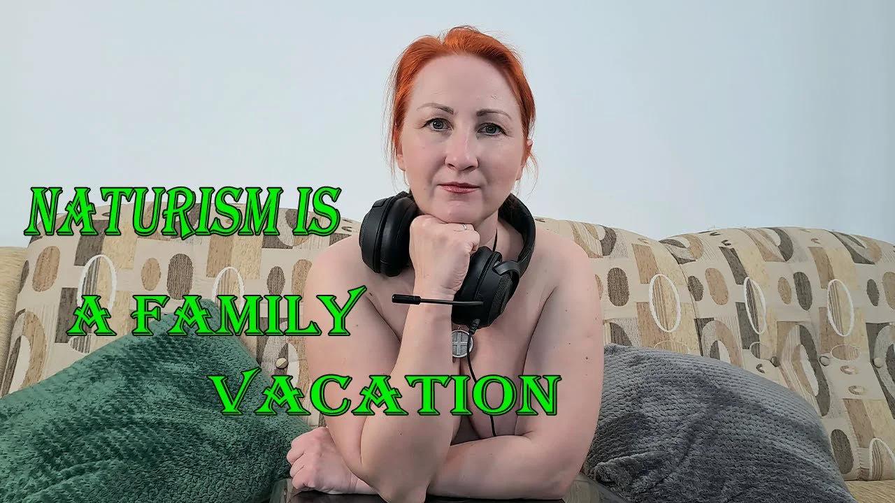 Naturism is a family vacation. Blogger nudist. Mila naturist.