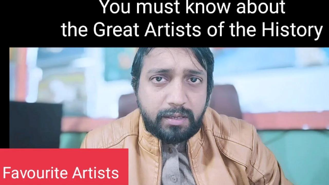 My Favourite Artists In The History You Must Know About Them