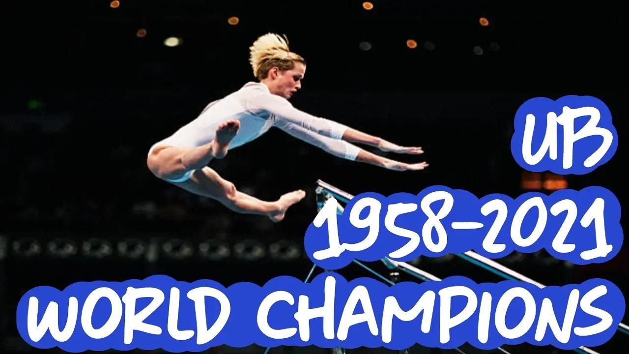 all-gymnastics-world-champions-on-uneven-bars-1958-2021