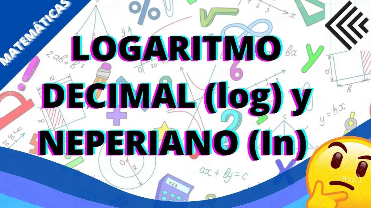 рџ Logaritmo Decimal Y Logaritmo Neperiano рџ вїquг Son Y Su Diferencia